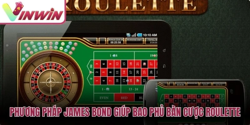 Phương pháp James Bond giúp bao phủ bàn cược Roulette