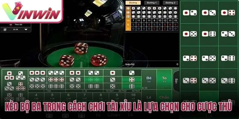 Kèo bộ ba trong cách chơi tài xỉu là lựa chọn cho cược thủ thích cảm giác mạnh