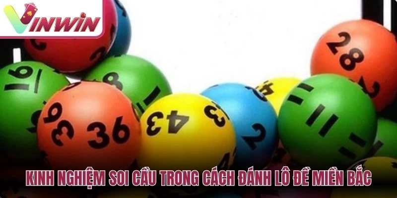Kinh nghiệm soi cầu trong cách đánh lô đề miền Bắc