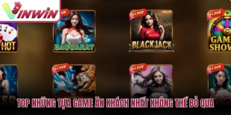 Top những tựa game ăn khách nhất không thể bỏ qua tại Casino Vinwin