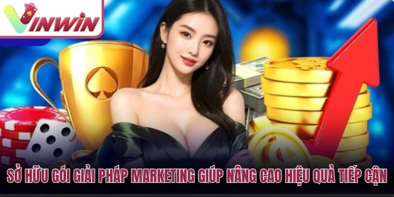 Sở hữu gói giải pháp marketing giúp nâng cao hiệu quả tiếp cận khách hàng