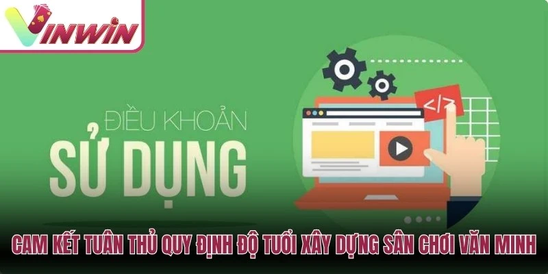Cam kết tuân thủ quy định độ tuổi giúp xây dựng sân chơi văn minh