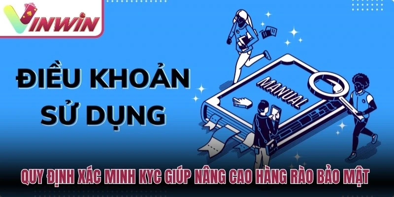 Quy định xác minh KYC giúp nâng cao hàng rào bảo mật tài sản cược thủ