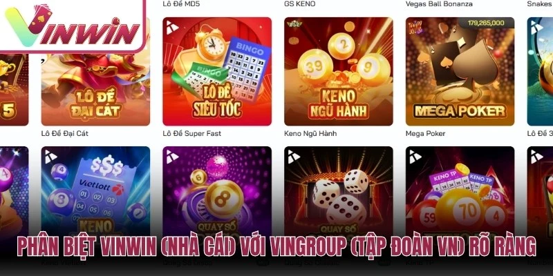 Phân biệt Vinwin (nhà cái) với VinGroup (tập đoàn VN) rõ ràng