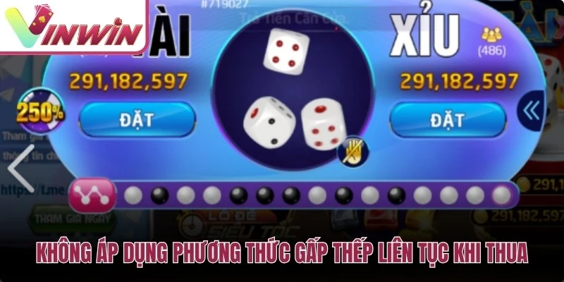 Không áp dụng phương thức gấp thếp liên tục khi thua