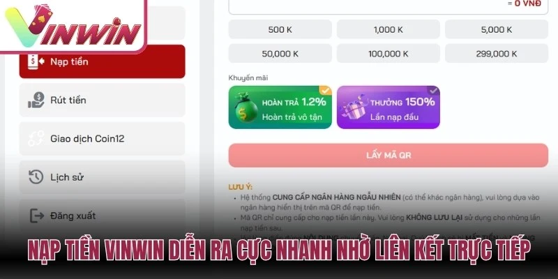 Nạp tiền Vinwin diễn ra cực nhanh nhờ việc liên kết trực tiếp