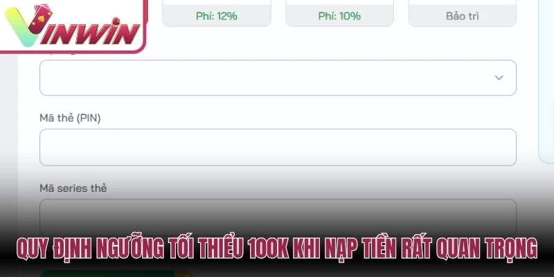Quy định ngưỡng tối thiểu 100K khi nạp tiền rất quan trọng