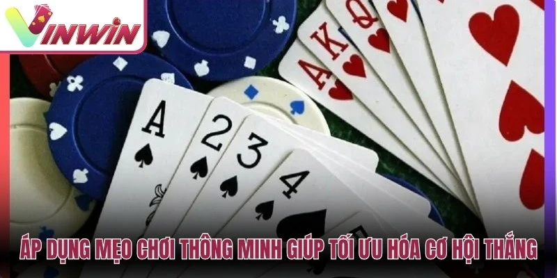 Áp dụng mẹo chơi thông minh giúp tối ưu hóa cơ hội giành chiến thắng