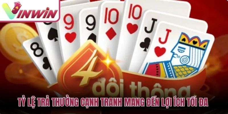 Tỷ lệ trả thưởng cạnh tranh mang đến lợi ích tối đa cho game thủ