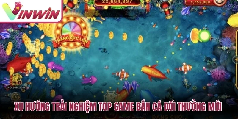 Xu hướng trải nghiệm top game bắn cá đổi thưởng mới hấp dẫn 2026