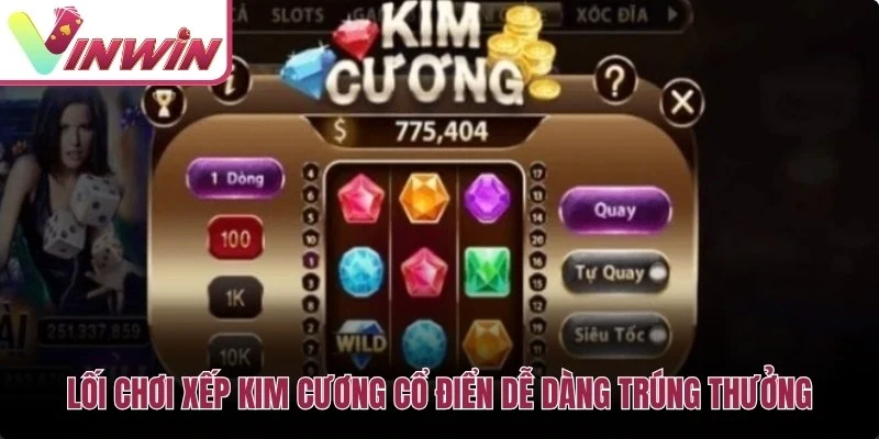 Lối chơi xếp kim cương cổ điển dễ dàng trúng thưởng