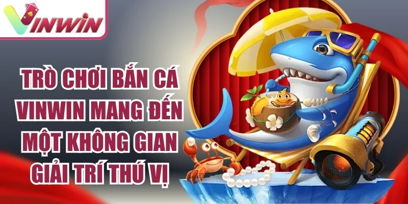 Bắn cá đổi thưởng với không gian đại dương sống động và Boss khổng lồ